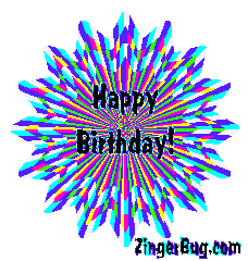 Click here to browse our entire seclection of Happy Birthday starbursts and suns. This graphic features a psychedelic starburst with wild changing colors. The comment reads: Happy Birthday!