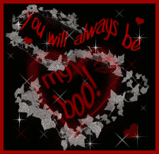 You will always be my boo! Tell that special someone that they'll always be special