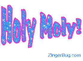 Holy moly Glitter Text Glitter Graphic, Greeting, Comment, Meme or GIF