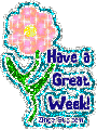 Click here to get Have a Great Week MySpace comments and glitters.