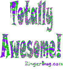Another TotallyAwesome image: (awesome2) for MySpace from ZingerBug