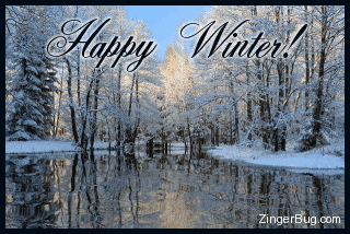 This beautiful graphic features snow covered trees reflected in an animated pond. The comment reads: Happy Winter!