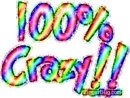 Click to get the codes for this image. 100 Percent Crazy Rainbow Glitter Graphic, 100 Percent, Crazy Free Image, Glitter Graphic, Greeting or Meme for Facebook, Twitter or any blog.