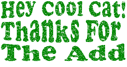Click to get the codes for this image. Hey Cool Cat! Thanks for the Add! Green Glitter Text Graphic, Animals  Cats, Thanks For The Add Free Image, Glitter Graphic, Greeting or Meme for Facebook, Twitter or any forum or blog.