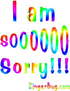 Click to get the codes for this image. I am SOOOO Sorry!! Rainbow moving Glitter Text, Im Sorry Free Image, Glitter Graphic, Greeting or Meme for any Facebook, Twitter or any blog.