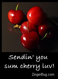 Click to get the codes for this image. Sendin' you sum Cherry Luv, Love and Romance Free Image, Glitter Graphic, Greeting or Meme for Facebook, Twitter or any blog.