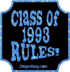Click to get the codes for this image. Class Of 1993 Rules Blue Plaque Glitter Graphic, Class Of 1993 Free glitter graphic image designed for posting on Facebook, Twitter or any forum or blog.