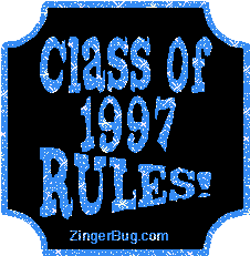 Click to get the codes for this image. Class Of 1997 Rules Blue Plaque Glitter Graphic, Class Of 1997 Free glitter graphic image designed for posting on Facebook, Twitter or any forum or blog.