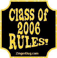 Click to get the codes for this image. Class Of 2006 Rules Gold Plaque Glitter Graphic, Class Of 2006 Free glitter graphic image designed for posting on Facebook, Twitter or any forum or blog.