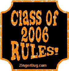 Click to get the codes for this image. Class Of 2006 Rules Orange Plaque Glitter Graphic, Class Of 2006 Free glitter graphic image designed for posting on Facebook, Twitter or any forum or blog.