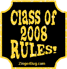 Click to get the codes for this image. Class Of 2008 Rules Gold Plaque Glitter Graphic, Class Of 2008 Free glitter graphic image designed for posting on Facebook, Twitter or any forum or blog.