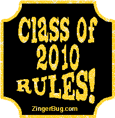 Click to get the codes for this image. Class Of 2010 Rules Gold Plaque Glitter Graphic, Class Of 2010 Free glitter graphic image designed for posting on Facebook, Twitter or any forum or blog.