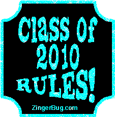 Click to get the codes for this image. Class Of 2010 Rules Light Blue Plaque Glitter Graphic, Class Of 2010 Free glitter graphic image designed for posting on Facebook, Twitter or any forum or blog.