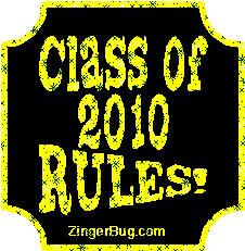 Click to get the codes for this image. Class Of 2010 Rules Yellow Plaque Glitter Graphic, Class Of 2010 Free glitter graphic image designed for posting on Facebook, Twitter or any forum or blog.