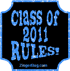 Click to get the codes for this image. Class Of 2011 Rules Blue Plaque Glitter Graphic, Class Of 2011 Free glitter graphic image designed for posting on Facebook, Twitter or any forum or blog.