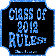 Click to get the codes for this image. Class Of 2012 Rules Blue Plaque Glitter Graphic, Class Of 2012 Free glitter graphic image designed for posting on Facebook, Twitter or any forum or blog.