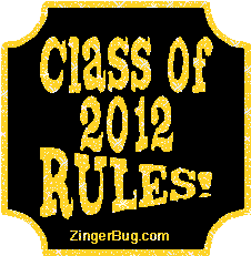 Click to get the codes for this image. Class Of 2012 Rules Gold Plaque Glitter Graphic, Class Of 2012 Free glitter graphic image designed for posting on Facebook, Twitter or any forum or blog.