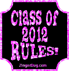 Click to get Class of 2012 comments, GIFs, greetings and glitter graphics.