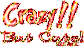 Click to get the codes for this image. Crazy But Cute Red Glitter Graphic, Crazy, Cute  Cutie Free Image, Glitter Graphic, Greeting or Meme for Facebook, Twitter or any blog.