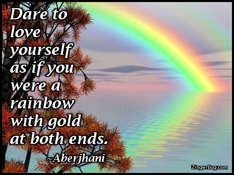 Click to get the codes for this image. This inspirational meme features a photo of a beautiful double rainbow reflected in the water. The quote is bye Aberjani and reads: Dare to love yourself as if you were a rainbow with gold at both ends.