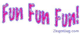 Click to get animated GIF glitter graphics of the phrase Fun Fun Fun!