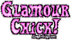 Click to get animated GIF glitter graphics of the phrase Glamour Chick!