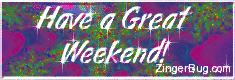 Click to get the codes for this image. Have a Great Weekend Fractal Glass Glitter Graphic, Have a Great Weekend Free Image, Glitter Graphic, Greeting or Meme for any Facebook, Twitter or any blog.