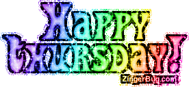 Click to get the codes for this image. Happy Thursday Rainbow Glitter, Happy Thursday, Popular Favorites Glitter Graphic, Comment, Meme, GIF or Greeting