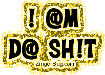 Click to get the codes for this image. I Am Da Shit Yellow Glitter Text, All About Me, I am da Shit Free Image, Glitter Graphic, Greeting or Meme for Facebook, Twitter or any forum or blog.