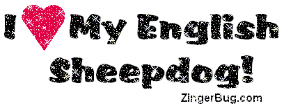 Click to get the codes for this image. I heart my english sheepdog Glitter Text, Animals  Dogs, English Sheepdog, Pet Free Image, Glitter Graphic, Greeting or Meme for Facebook, Twitter or any forum or blog.