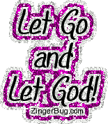 Click to get the codes for this image. Let Go Let God Glitter Text, Religious  Christian, Faith and Spirituality Free Image, Glitter Graphic, Greeting or Meme for any forum, website or blog.