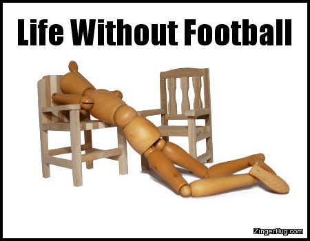 Click to get the codes for this image. This funny meme features a photo of a wooden doll face down on a chair in a pose of dispair. The caption reads: Life Without Football