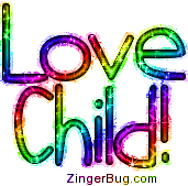 Click to get the codes for this image. Love Child Rainbow Glitter Text, Love Child Free Image, Glitter Graphic, Greeting or Meme for Facebook, Twitter or any forum or blog.