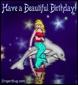Click to get the codes for this image. This glitter graphic shows a mermaid sitting on a dolphin reflected in an animated pool. The comment reads: Have a Beautiful Birthday!