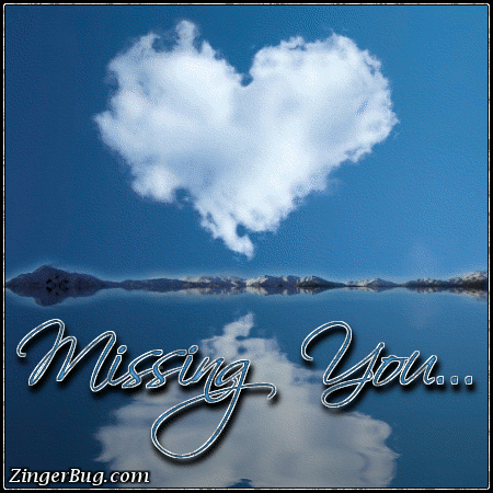 Click to get the codes for this image. Missing You Heart Shaped Cloud Reflection, I Miss You Glitter Graphic, Comment, Meme, GIF or Greeting
