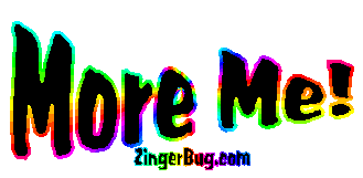 Click to get the codes for this image. More Me Rainbow Wagging Glitter Text, All About Me Free Image, Glitter Graphic, Greeting or Meme for Facebook, Twitter or any blog.