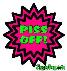 Click to get the codes for this image. Piss Off Blinking Starburst, Piss Off Free Image, Glitter Graphic, Greeting or Meme for Facebook, Twitter or any forum or blog.