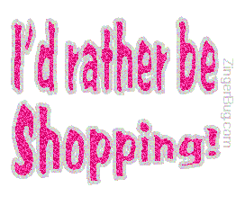 Click to get the codes for this image. RI'd ather Be Shopping Glitter Text, Girly Stuff, Id Rather Be Free Image, Glitter Graphic, Greeting or Meme for Facebook, Twitter or any blog.