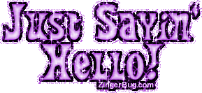 Click to get the codes for this image. Sayin' Hello Purple Glitter Text, Hi Hello Aloha Wassup etc Free Image, Glitter Graphic, Greeting or Meme for any Facebook, Twitter or any blog.
