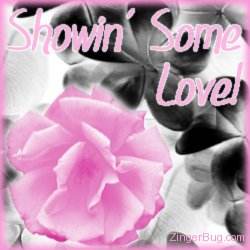 Click to get the codes for this image. Showin Love Pink Rose Glitter Graphic, Showin Some Love, Flowers Free Image, Glitter Graphic, Greeting or Meme for Facebook, Twitter or any blog.