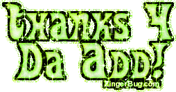 Click to get the codes for this image. Thanks 4 Da Add Green Glitter Text, Thanks For The Add Free Image, Glitter Graphic, Greeting or Meme for any forum, website or blog.