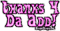 Click to get the codes for this image. Thanks 4 Da Add Pink Glitter Text, Thanks For The Add Free Image, Glitter Graphic, Greeting or Meme for any forum, website or blog.