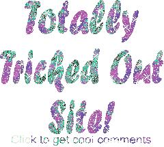 Click to get the codes for this image. Tricked Out Site Glitter Text, Cool Page Free Image, Glitter Graphic, Greeting or Meme for any forum, website or blog.