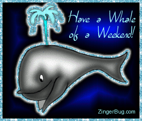 Click to get the codes for this image. This glitter graphic features a cute cartoon whale with the comment: Have a Whale of a Weekend!