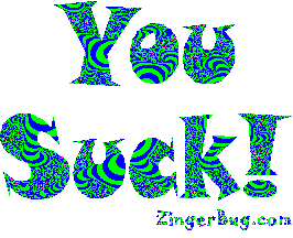 Click to get animated GIF glitter graphics of the expression You Suck!