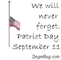 Click to get the codes for this image. This graphic features an animated US flag flying at half mast. The comment reads: We will never forget. Patriot Day September 11