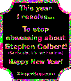 Click to get the codes for this image. Funny New Year's Resolution glitter graphic reading: This year I resolve to stop obsessing about Stephen Colbert! (Seriously, it's not health.) Happy New Year!