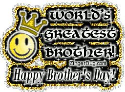 Click to get the codes for this image. Cute glitter graphic of a smiley face wearing a crown. The comment reads: World's Greatest Brother! Happy Brother's Day!