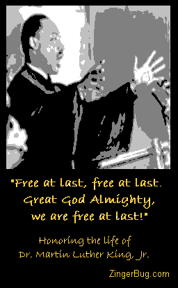 Click to get the codes for this image. This glitter graphic features a posterized photograph of Dr. Martin Luther King, Jr. at the pulpit. The comment reads Free at last, free at last. Great God Almighty, we are free at last! Honoring the life of Dr. Martin Luther King, Jr.