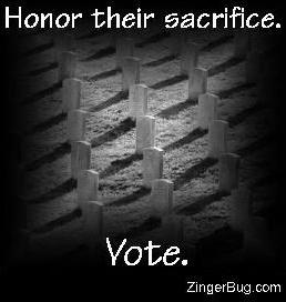 Click to get the codes for this image. Black and white photograph of headstones at a Military cemetary. The comment reads: Honor their sacrifice. Vote.